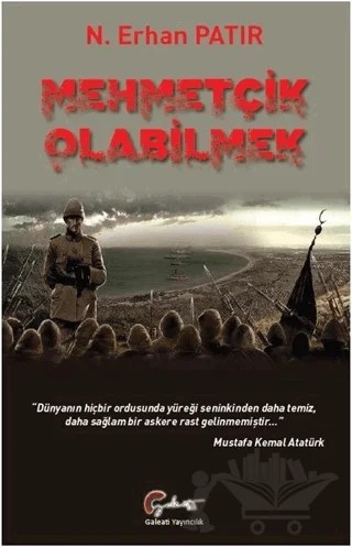 Mehmetçik Olabilmek – N. Erhan Patır – Galeati Yayıncılık kitap kapağı