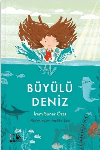 Büyülü Deniz – İrem Sunar Özat – Nesin Yayınevi kitap kapağı