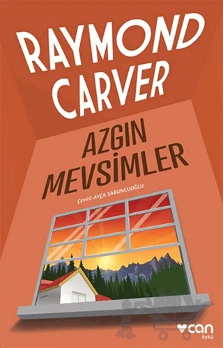 Azgın Mevsimler – Raymond Carver – Can Yayınları kitap kapağı