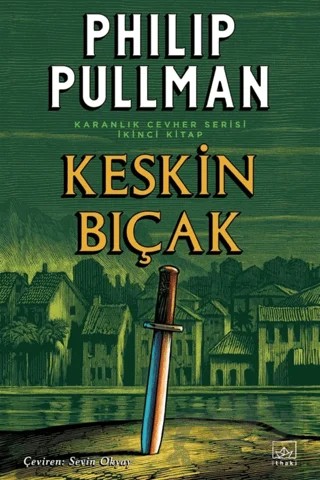 Keskin Bıçak - Karanlık Cevher Serisi 2. Kitap – Philip Pullman – İthaki Yayınları kitap kapağı
