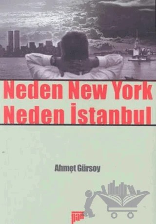 Neden New York Neden İstanbul – Ahmet Gürsoy – Pan Yayıncılık kitap kapağı