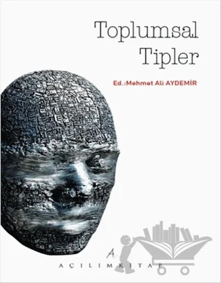 Toplumsal Tipler – Mehmet Ali Aydemir – Açılım Kitap kitap kapağı