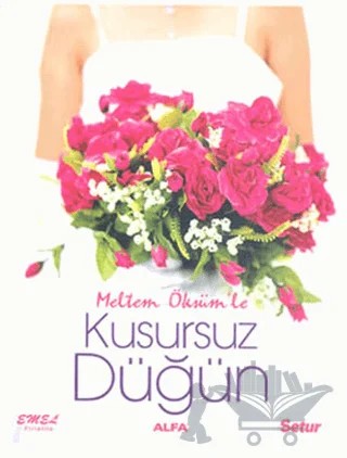 Kusursuz Düğün – Meltem Öksüm – Alfa Yayınları kitap kapağı