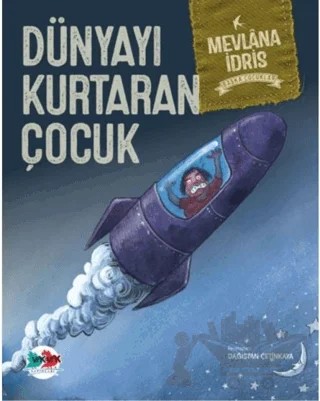 Dünyayı Kurtaran Çocuk – Mevlana İdris – Vak Vak Yayınları kitap kapağı