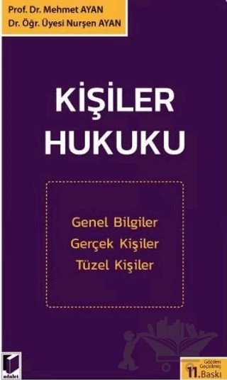 Kişiler Hukuku – Mehmet Ayan, Nurşen Ayan – Adalet Yayınevi kitap kapağı