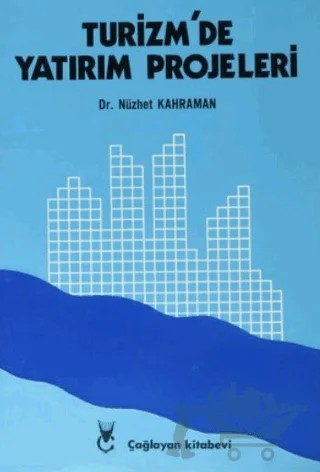Turizm’de Yatırım Projeleri – Nüzhet Kahraman – Çağlayan Kitabevi kitap kapağı
