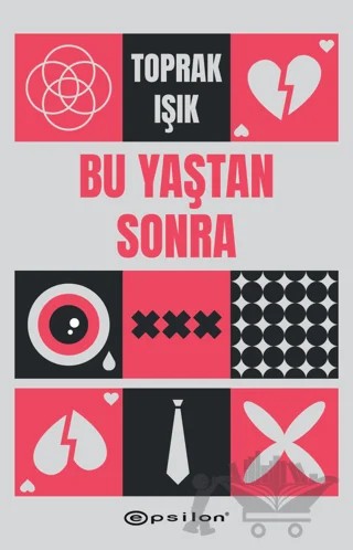 Bu Yaştan Sonra – Toprak Işık – Epsilon Yayınevi kitap kapağı