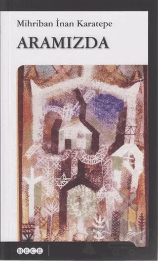 Aramızda – Mihriban İnan Karatepe – Hece Yayınları kitap kapağı