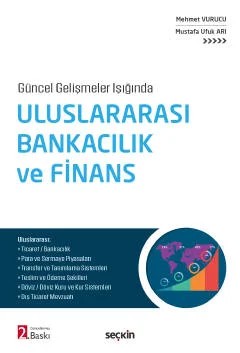 Güncel Gelişmeler IşığındaUluslararası Bankacılık ve Finans – Mehmet Vurucu, Mustafa Ufuk Arı – Seçkin Yayıncılık kitap kapağı