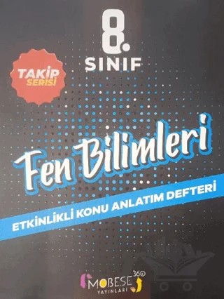 8. Sınıf Fen Bilimleri Takip Serisi Etkinlikli Konu Anlatım Defteri – Kolektif – Mobese 360 Yayınları kitap kapağı