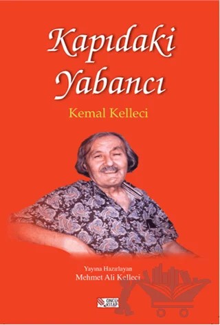 Kapıdaki Yabancı Kemal Kelleci – Mehmet Ali Kelleci – Öncü Kitap kitap kapağı