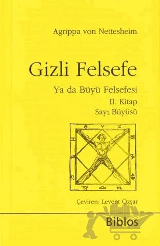 Gizli Felsefe Ya da Büyü Felsefesi 2. Kitap Sayı Büyüsü – Heinrich Cornelius Agrippa – Biblos Kitabevi kitap kapağı