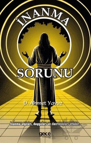 İnanma Sorunu – D. Ahmet Yavuz – Gece Kitaplığı kitap kapağı