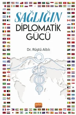 Sağlığın Diplomatik Gücü – Rüştü Altılı – Nobel Bilimsel Eserler kitap kapağı