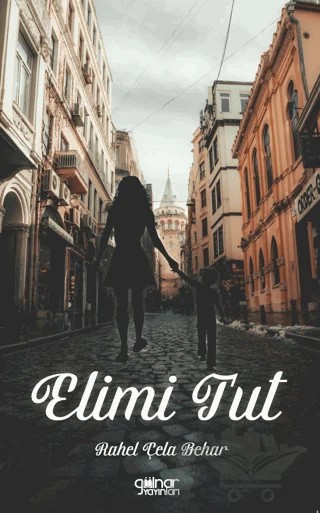 Elimi Tut – Rahel Çela Behar – Gülnar Yayınları kitap kapağı