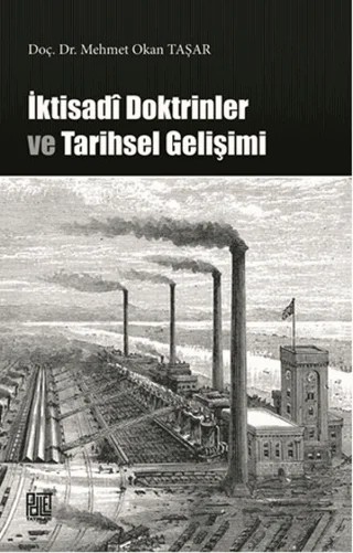 İktisadi Doktrinler ve Tarihsel Gelişimi – Mehmet Okan Taşar – Palet Yayınları kitap kapağı