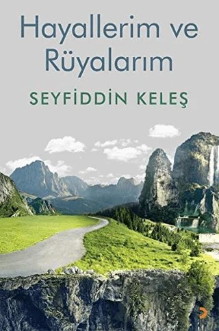 Hayallerim ve Rüyalarım – Seyfiddin Keleş – Cinius Yayınları kitap kapağı