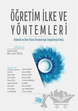 Öğretim İlke ve Yöntemleri – Aslı Gündoğan, Ayşe Savran Gencer, Bülent Aydoğdu, Bülent Güven, Çağlin Akıllıoğlu, Elif Omca Çobanoğlu, Gül Hanım Boran, Hikmet Sürmeli, Kadir Bilen, Mehtap Yıldırım, Mustafa Ergün, Mücahit Köse, Nil Duban, Nilgün Tatar, Orhan Ercan, Sibel Dal, Tuğba Selanik Ay – Anı Yayıncılık kitap kapağı