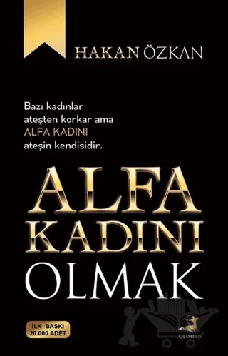 Alfa Kadını Olmak – Hakan Özkan – Olimpos Yayınları kitap kapağı
