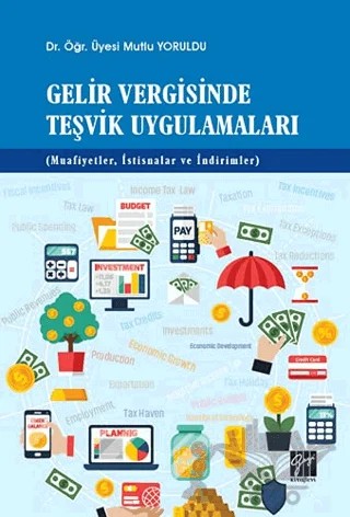 Gelir Vergisinde Teşvik Uygulamaları – Mutlu Yoruldu – Gazi Kitabevi kitap kapağı