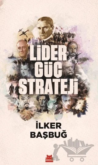 Lider, Güç, Strateji – İlker Başbuğ – Kırmızı Kedi Yayınevi kitap kapağı