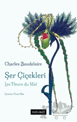 Şer Çiçekleri – Charles Baudelaıre – Doğu Batı Yayınları kitap kapağı