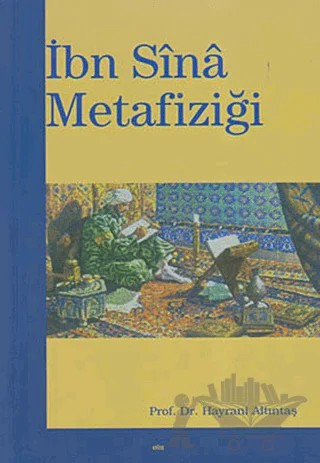 İbn Sina Metafiziği – Hayrani Altıntaş – Elis Yayınları kitap kapağı