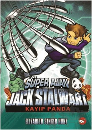 Süper Ajan Jack Stalwart 7 - Kayıp Panda – Elizabeth Singer Hunt – Beyaz Balina Yayınları kitap kapağı