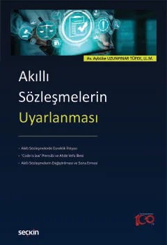 Akıllı Sözleşmelerin Uyarlanması – Aybüke Uzunpınar Tüfek – Seçkin Yayıncılık kitap kapağı