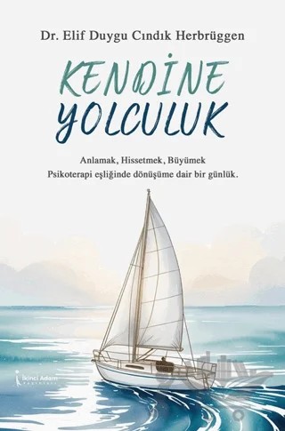 Kendine Yolculuk – Elif Duygu Cındık – İkinci Adam Yayınları kitap kapağı