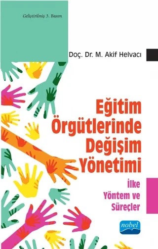 Eğitim Örgütlerinde Değişim Yönetimi – M. Akif Helvacı – Nobel Akademik Yayıncılık kitap kapağı
