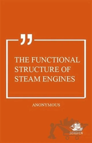 The Functional Structure of Steam Engines – Anonymous – Serüven Yayınevi kitap kapağı