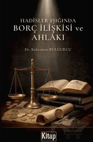 Hadisler Işığında Borç İlişkisi Ve Ahlakı – Kahraman Bulgurcu – Kitap Dünyası Yayınları kitap kapağı