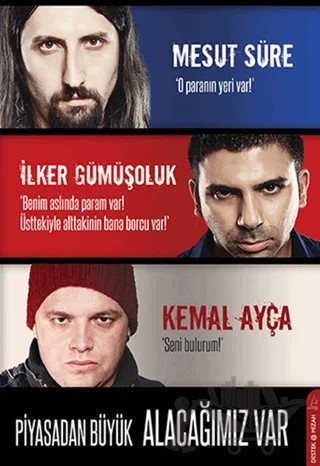 Piyasadan Büyük Alacağımız Var – İlker Gümüşoluk, Kemal Ayça, Mesut Süre – Destek Yayınları kitap kapağı