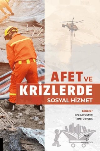 Afet ve Krizlerde Sosyal Hizmet – İshak Aydemir, Meral Öztürk – Akademisyen Kitabevi kitap kapağı