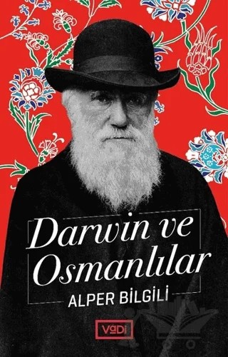 Darwin ve Osmanlılar – Alper Bilgili – Vadi Yayınları kitap kapağı