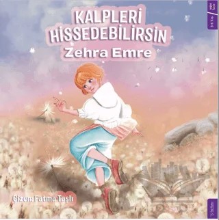 Kalpleri Hissedebilirsin – Zehra Emre – Sola Kidz kitap kapağı