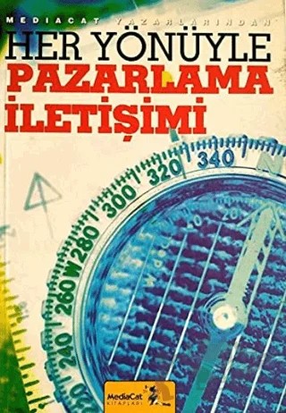 Her Yönüyle Pazarlama İletişimi – Kolektif – MediaCat Kitapları kitap kapağı