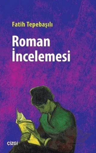 Roman İncelemesi – Fatih Tepebaşılı – Çizgi Kitabevi Yayınları kitap kapağı