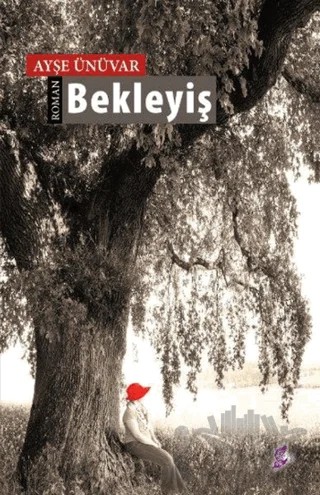 Bekleyiş – Ayşe Ünüvar – Okur Kitaplığı kitap kapağı