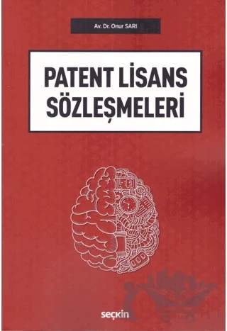 Patent Lisans Sözleşmeleri – Onur Sarı – Seçkin Yayıncılık kitap kapağı