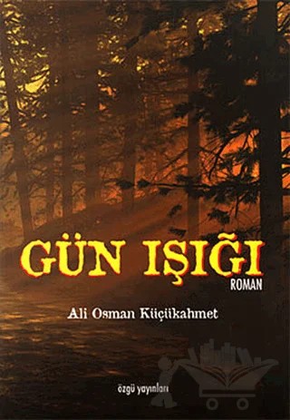 Gün Işığı – Ali Osman Küçükahmet – Özgü Yayıncılık kitap kapağı