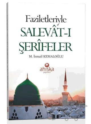 Faziletleriyle Salevat-ı Şerifeler Cep Boy – M. İsmail Kemaloğlu – Ahıska Yayınevi kitap kapağı