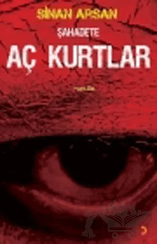 Şahadete Aç Kurtlar – Sinan Arsan – Cinius Yayınları kitap kapağı