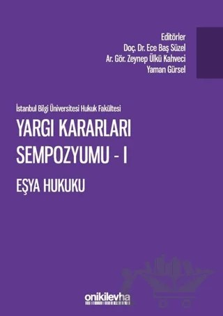 Yargı Kararları Sempozyumu - 1 Eşya Hukuku – Ece Baş Süzel, Yaman Gürsel, Zeynep Ülkü Kahveci – On İki Levha Yayınları kitap kapağı