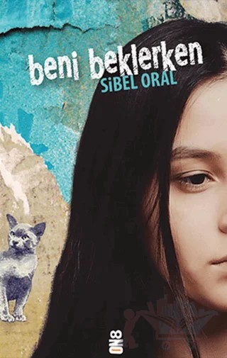 Beni Beklerken – Sibel Oral – On8 Kitap kitap kapağı