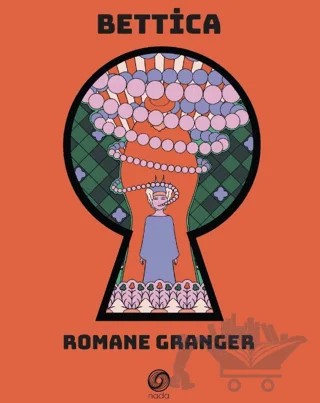 Bettica – Romane Granger – Nada Kitap kitap kapağı