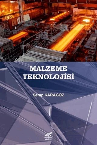 Malzeme Teknolojisi – Serap Karagöz – Paradigma Akademi Yayınları kitap kapağı