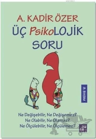 Üç Psikolojik Soru – A. Kadir Özer – Aura Kitapları kitap kapağı