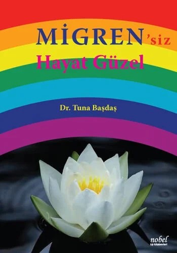 Migren'siz Hayat Güzel – Dr. Tuna Başdaş – Nobel Tıp Kitabevleri kitap kapağı